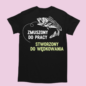 Śmieszna koszulka dla fanatyka wędkarstwa