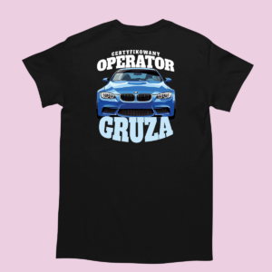 śmieszna Koszulka na urodziny - Operator Gruza BMW