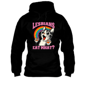Bluza śmieszna - Lesbians eat what?