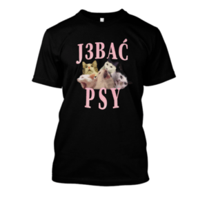 Bekowa koszulka z kotami - J3bać psy!