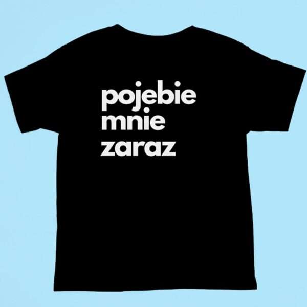 pojebie mnie zaraz czarne