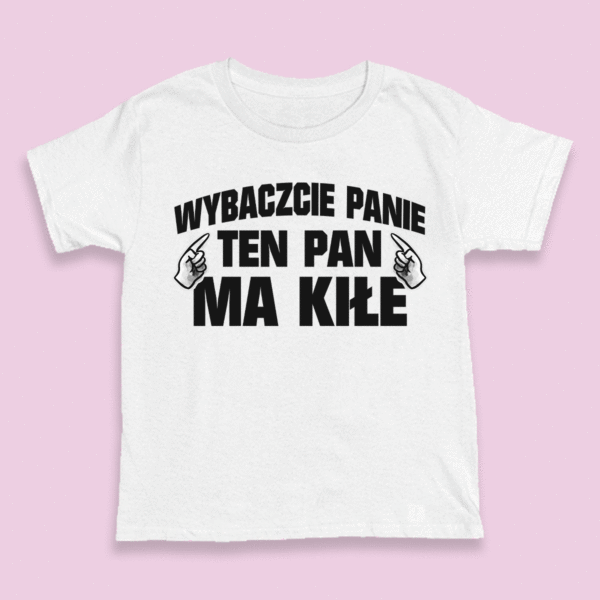 Śmieszna koszulka - Wybaczcie Panie white